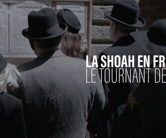 Replay La Shoah en France, le tournant de 1942