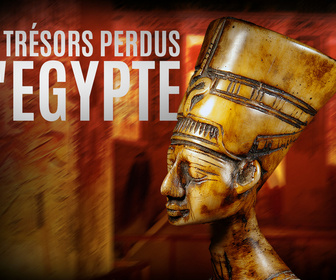 Replay Les trésors perdus d'Egypte - S3E4 - Le mystère de la tombe de Toutankhamon