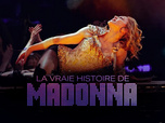Replay La vraie histoire de Madonna