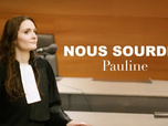 Replay L'œil et la main - Nous sourdes : Pauline