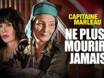 Replay Capitaine Marleau - S2 E7 - Ne plus mourir, jamais