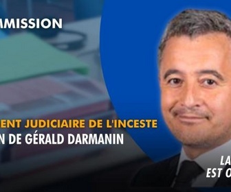Replay La séance est ouverte ! - Traitement judiciaire de l'inceste : audition de Gérald Darmanin - 13/05/2026