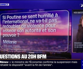 Replay 20H BFM - VOS QUESTIONS - Si Poutine se sent humilié, ne va-t-il pas redoubler de violence ?