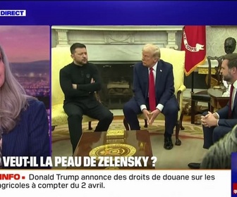 Replay 20H BFM - LE CHOIX D'ELSA - Donald Trump veut-il la peau de Volodymyr Zelensky?