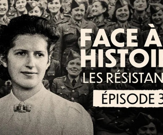 Replay Face à l'histoire : les Résistantes - 11/03/2026