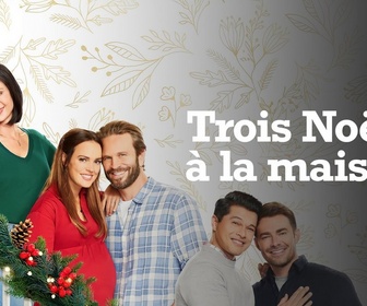 Replay Trois Noëls à la maison (avec James Denton) - Trois Noëls à la maison