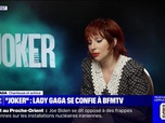 Replay Culture et vous - Joker : Lady Gaga se confie à BFMTV - 03/10