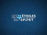 Replay Les Etoiles du sport - Émission du samedi 2 mars 2024