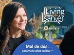 Replay Living Santé avec l'Observatoire Santé PRO BTP - Mal de dos, comment aller mieux ?
