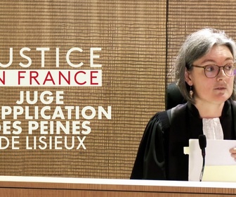 Replay Justice en France - Tribunal judiciaire de Lisieux : audience du juge d'application des peines