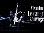 Replay Vildanden - Le Canard sauvage