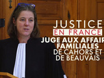 Replay Justice en France - Juge affaire familiale de Cahors et Beauvais