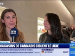 Replay Good Morning Business - Morning Retail : Les magasins de cannabis ciblent le luxe, par Eva Jacquot - 15/01