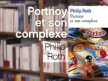 Replay La p'tite librairie - Portnoy et son complexe - Philip Roth
