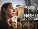 Replay Le monde en face - Femmes du 7 octobre