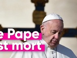 Replay Top Info - Pape des pauvres, immigration, LGBT... Que retenir du Pape François après sa mort ?