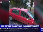 Replay L'image du jour - Alsace: une voiture transpercée par une météorite?
