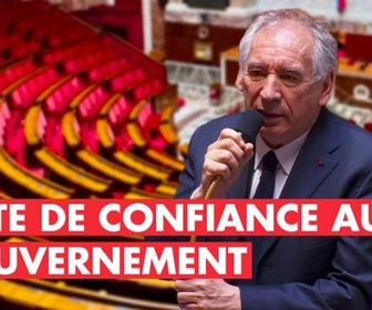 Replay Le vote de confiance au gouvernement Bayrou - Emission spéciale le brief