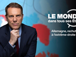 Replay Le monde dans tous ses États - Allemagne, rechute à l'extrême droite ?