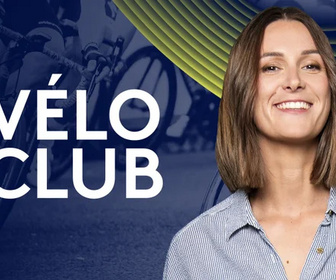Replay Vélo club - Émission du lundi 28 juillet 2025