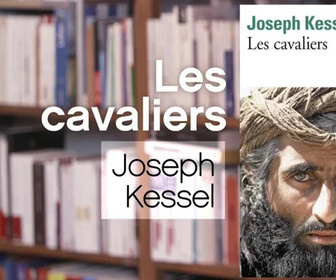 Replay La p'tite librairie - Les Cavaliers - Joseph Kessel