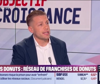 Replay Objectif Croissance - Manu Pezouvanis (Dreams Donuts) : Dreams Donuts, réseau de franchises de donuts - 22/07