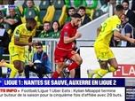 Replay Week-end direct - Ligue 1: Nantes se sauve, Auxerre en ligue 2 - 03/06
