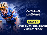 Replay Etape 4 : Charmes-sur-Rhône > Saint-Péray (17,7 km CLM)