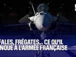 Replay Air&Défense - Rafales, frégates… Ce qu'il manque à l'armée française