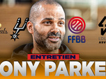 Replay Entretien exclusif avec Tony Parker
