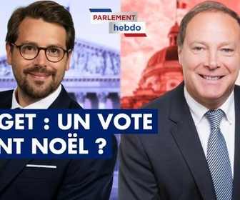 Replay Parlement Hebdo - Budget : un vote avant Noël ?