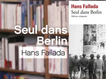 Replay La p'tite librairie - Seul dans Berlin, de Hans Fallada