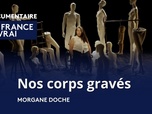 Replay La France en Vrai - Nouvelle-Aquitaine - Nos corps gravés