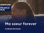 Replay La France en vrai - Occitanie - Ma soeur forever