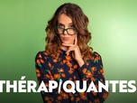 Replay Thérapiquantes ! - Stéphane Séjourné