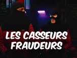 Replay Les Casseurs Fraudeurs