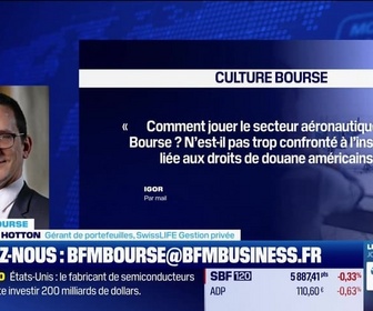 Replay BFM Bourse - Culture Bourse : Comment jouer le secteur aéronautique en Bourse ? N'est-il pas trop confronté à l'instabilité liée aux droits de douane américains ?, par Julie Cohen-Heurton - 12/06