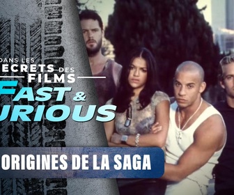 Replay Dans les secrets des films Fast & Furious - S3E1 - Episode 1: Aux origines de la saga
