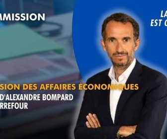 Replay La séance est ouverte ! - Carrefour : audition du PDG Alexandre Bompard - 25/03/2026