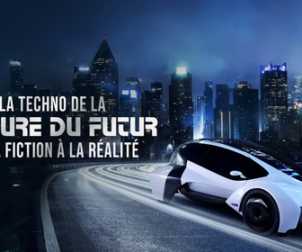 Replay La techno de la voiture du futur : de la fiction à la réalité