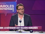 Replay Paroles d'entreprises - Vincent Castaignau (Sobrim-Haranam) : Sobrim, le bâtisseur aux valeurs humaines - 17/05