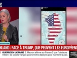 Replay 20H BFM - LE CHOIX D'ELSA VIDAL - Groenland: face à Donald Trump, que peuvent les Européens ?