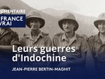 Replay La France en Vrai - Nouvelle-Aquitaine - Leurs guerres d'Indochine