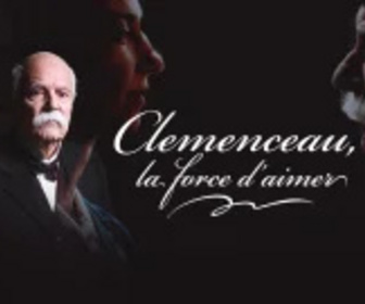 Replay Clemenceau, la force d'aimer