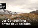 Replay Chroniques d'en Haut - Les Contamines entre deux saisons