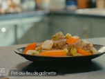 Replay Petits Plats en équilibre - Pot au feu de galinette