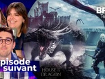 Replay Épisode suivant - House of the Dragon : l'héritière de Game of Thrones se réveille (enfin)