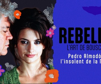 Replay Rebelles, l'art de bousculer - Pedro Almodóvar, l'insolent de la Mancha