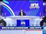 Replay BFM Crypto, le Club : Investir dans la blockchain ... sans crypto - 29/04