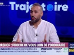 Replay Trajectoire : Palpashop, proche de vous loin de l'ordinaire - 17/07